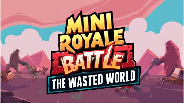 Mini Royale Battle: The Wasted World