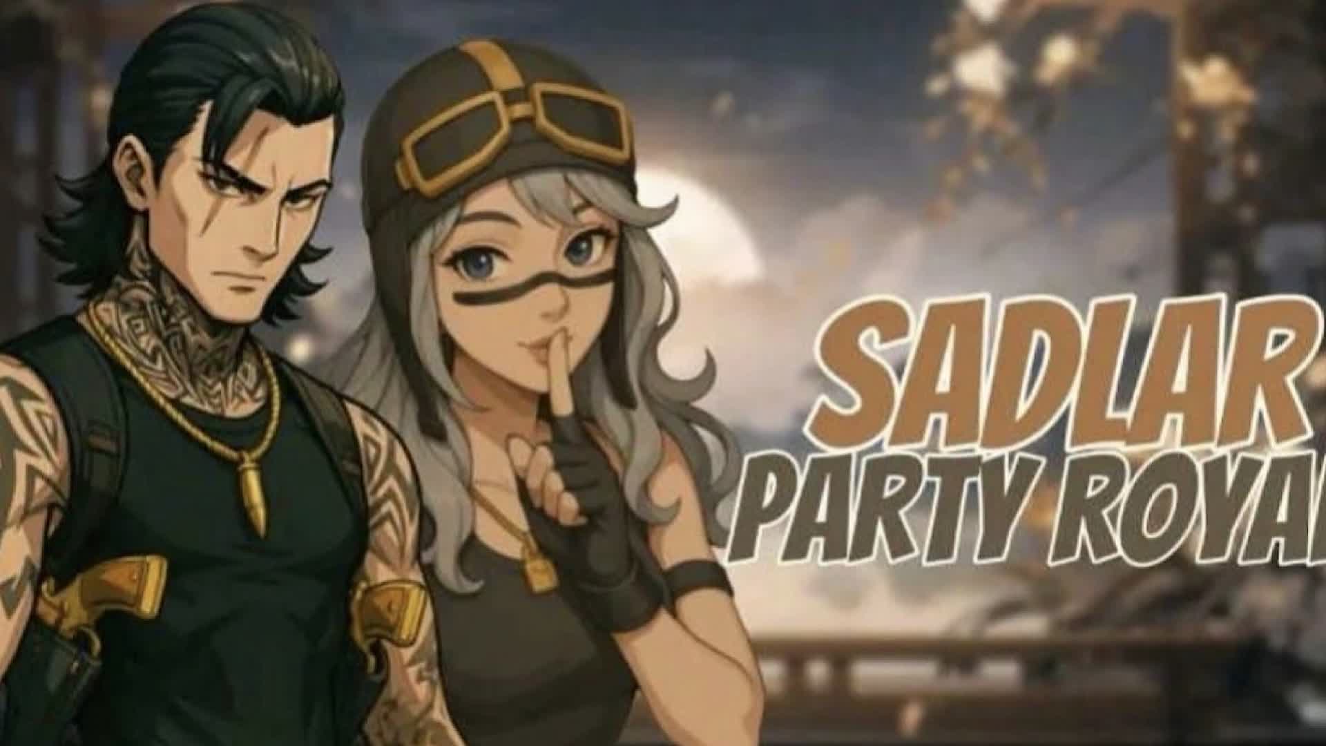 PARTY ROYALE  SADLAR