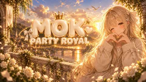 ✨ PARTY ROYAL MOK ✨