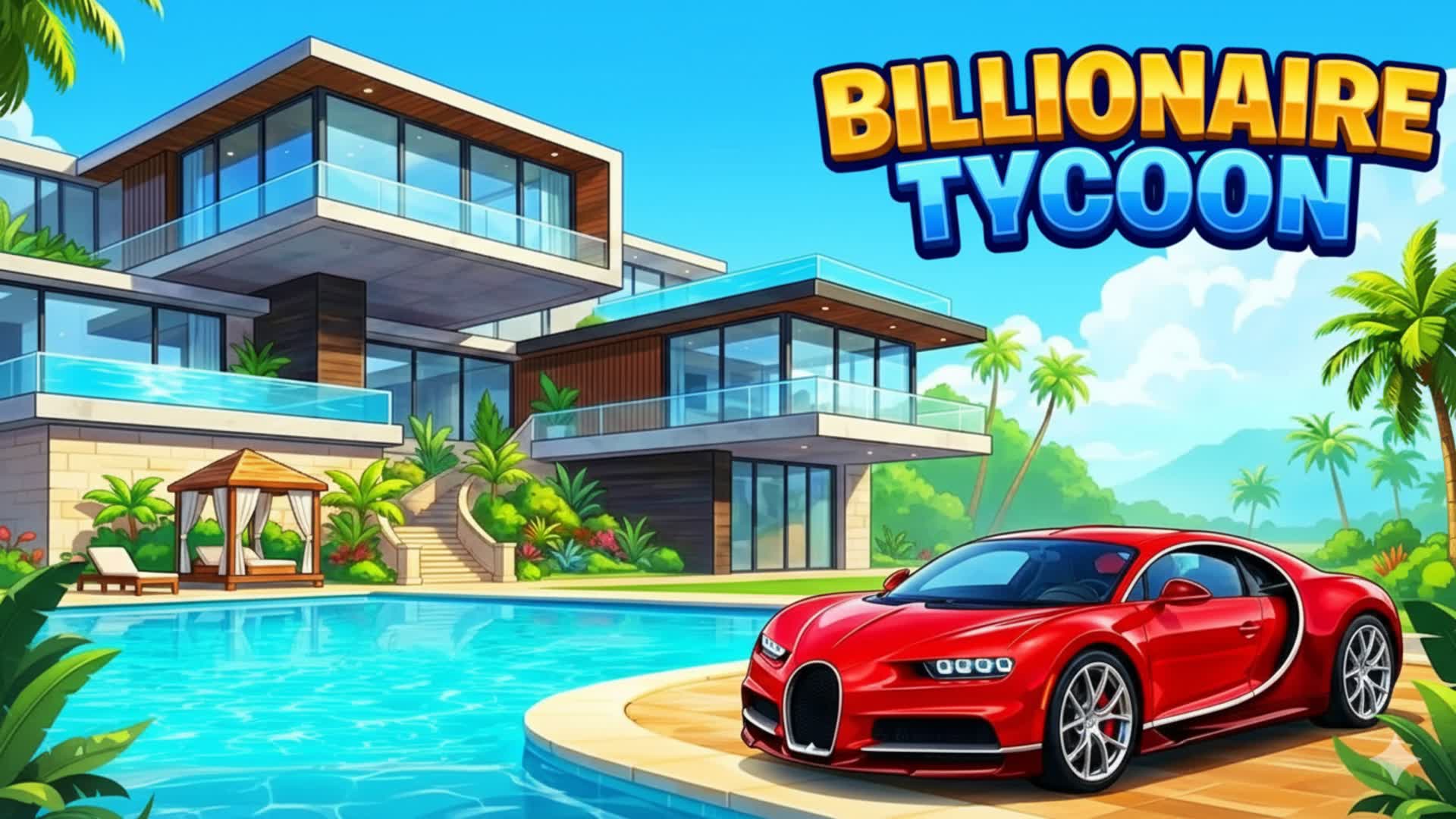 BE A BILLIONAIRE TYCOON