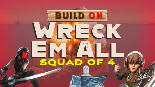 Wreck Em All - Squads of 4 - Build Mode