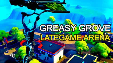 GREASY GROVE LATEGAME ARENA