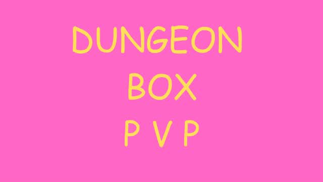 Capture 1 – Dungeon Box PVP🎎