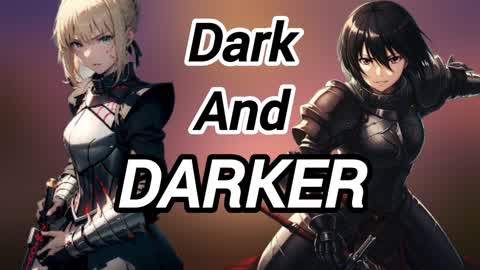 Dark and DARKER