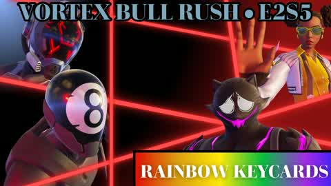 [🌈] Vortex Bull Rush