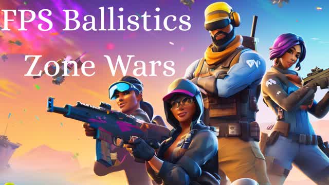 FPS Ballistics Zone Wars