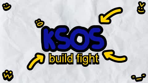 KSOS BUILD FIGHT | W4SS