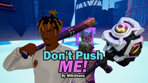 Dont Push Me!