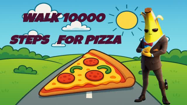 Walk 10000 Steps for Pizza
