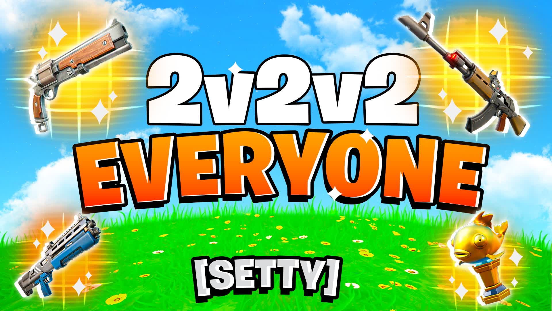 2v2v2 EVERYONE [SETTY]