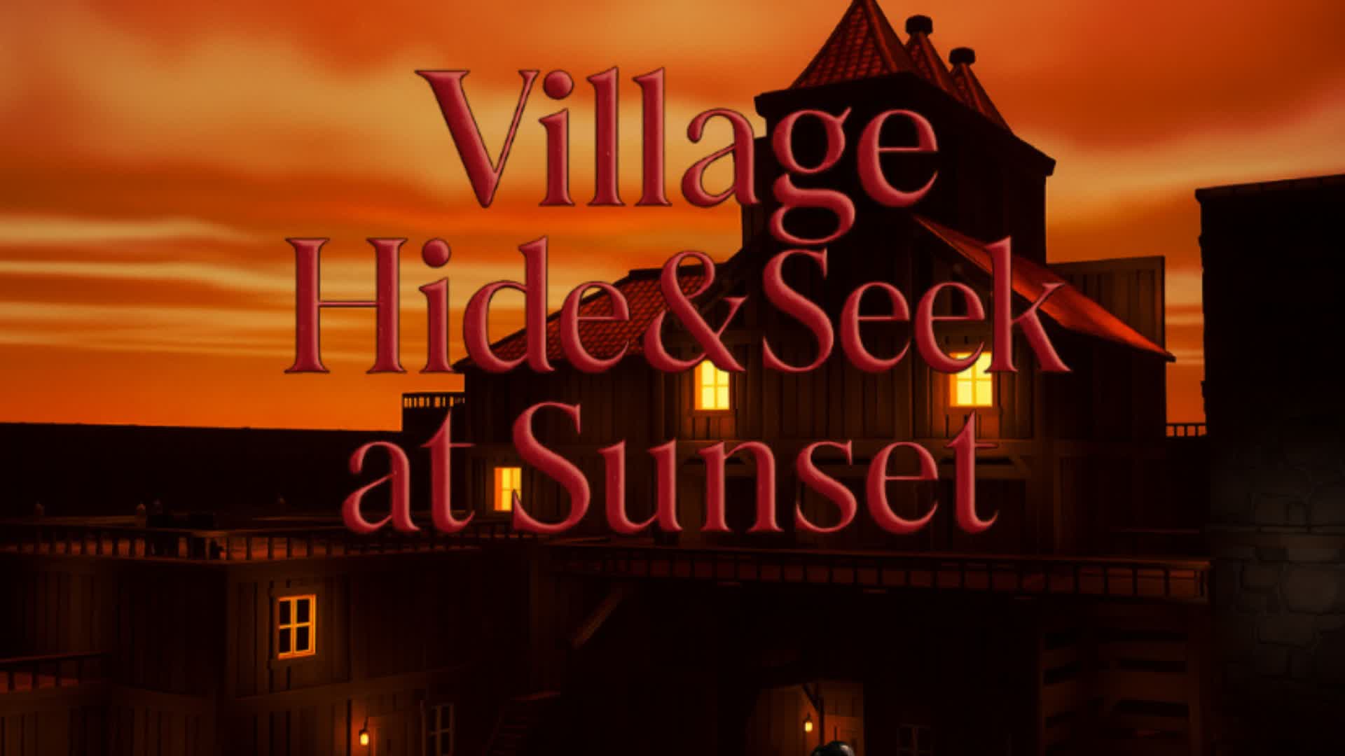 Village hide&Seek during Sunset