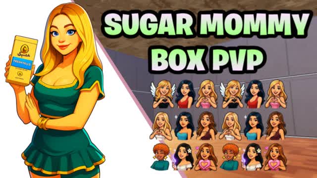 SUGAR MOMMY BOX PvP