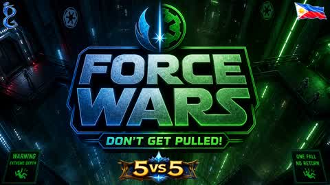 Force Wars (Don't Get Pulled) (5vs5)