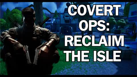 Covert Ops: Reclaim the Isle