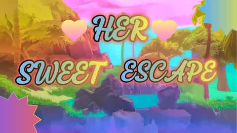 🥰 HER SWEET ESCAPE 🥰