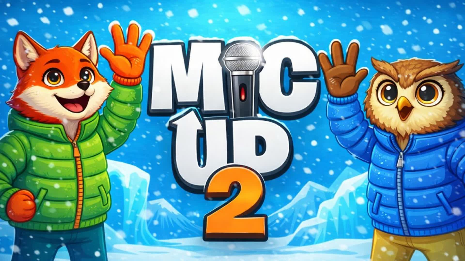 MIC UP 2