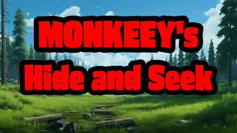 Monkeey's BIG Hide and Seek