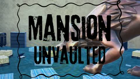 Mansion Unvaulted