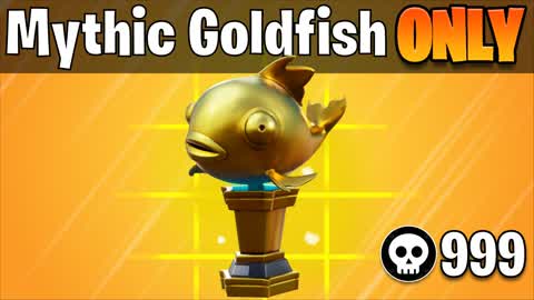 Mythic Goldfish Only 🎯 Tilted Towers 🏡