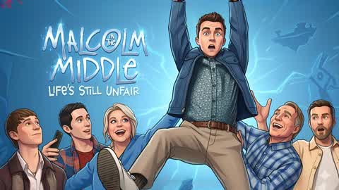 MALCOM in the MIDDLE LIFE’S STILL UNFAIR