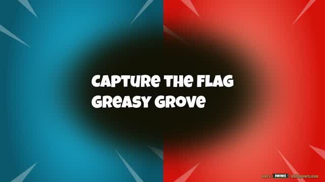 Capture the Flag - Greasy Grove