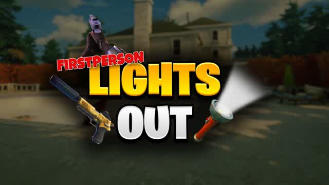 👓 First Person Lights Out 🔦