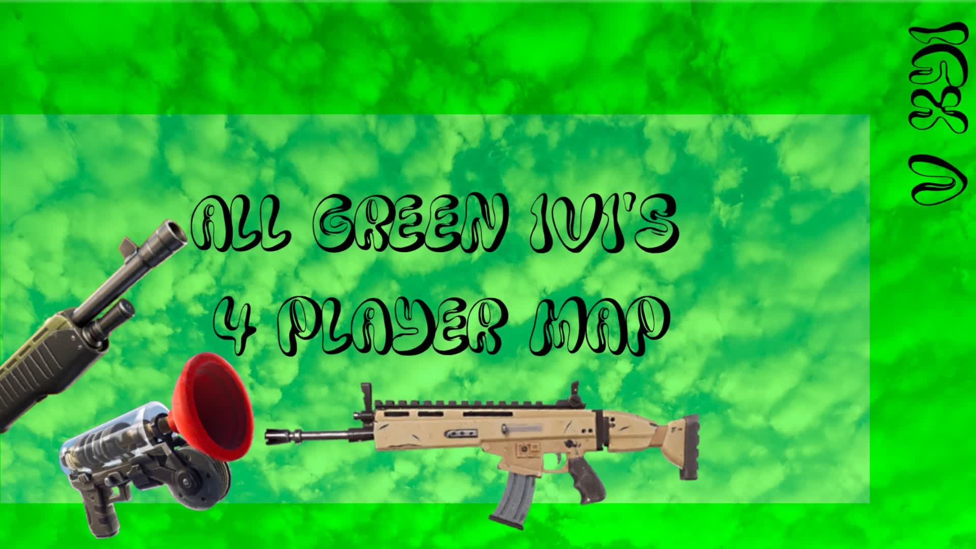 ALL GREEn 1v1'S / 4 Player Map
