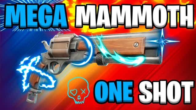 MEGA MAMMOTH ONE SHOT