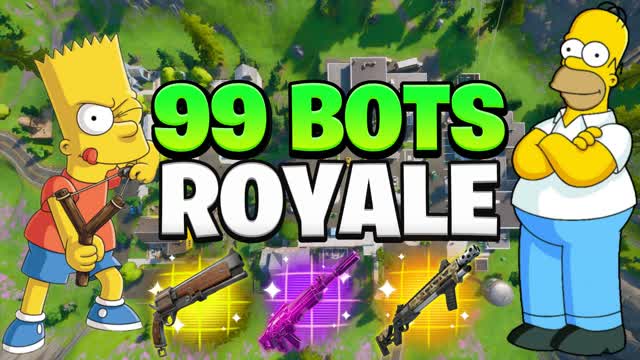 99 BOTS⭐ROYALE⭐99 ALL WEAPONS