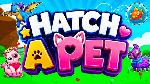 Hatch a Pet [TYCOON] — Fortnite Creative Insel