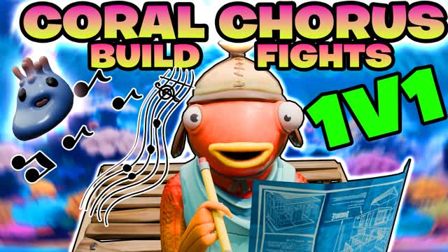 đ”CoralChorus BuildFights 1v1 Chillđ”