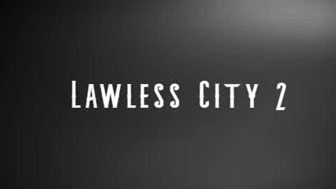 Lawless City 2