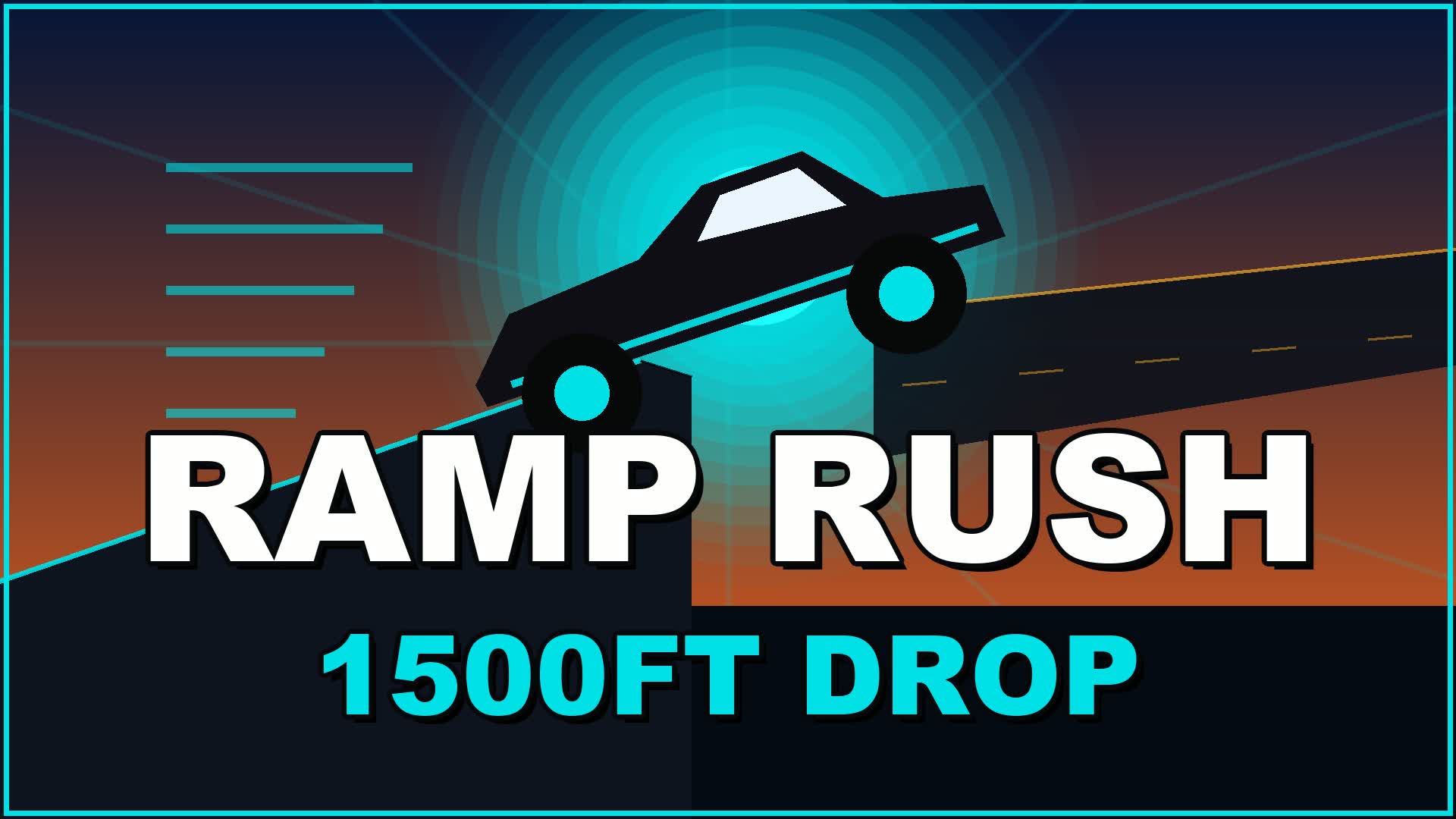 RAMP RUSH: 1500FT MEGA DROP