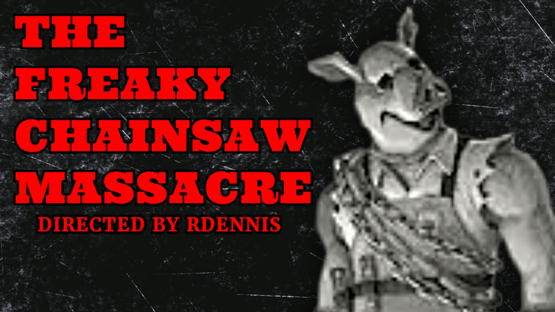 The Freaky Chainsaw Massacre