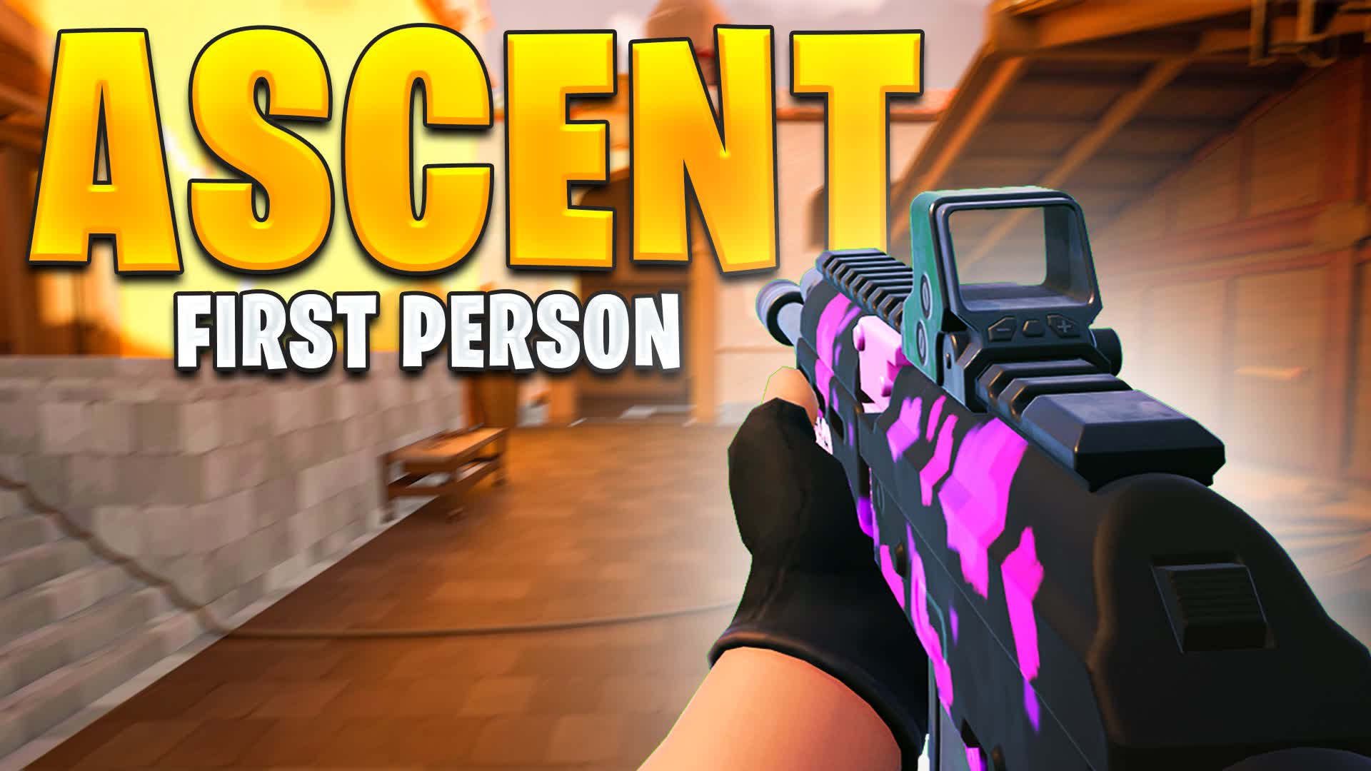 ASCENT FIRST PERSON ⭐️