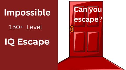 Impossible 150+ level Escape