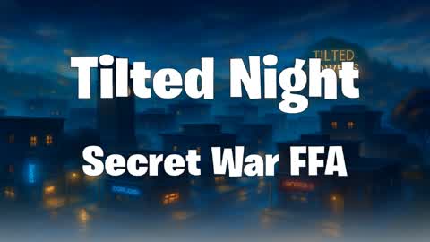 Tilted Night - Secret War FFA