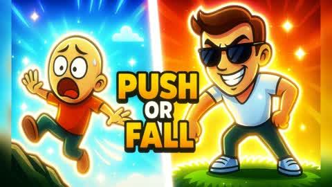 PUSH OR FALL