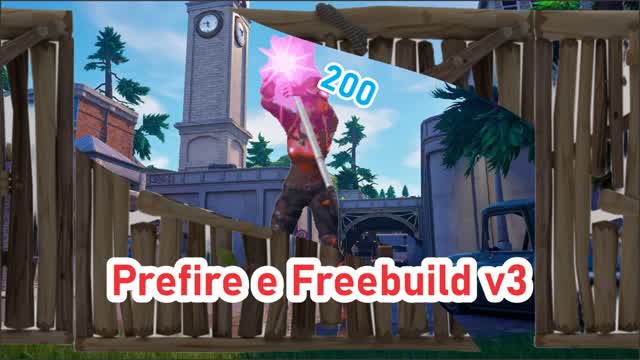 Prefire e Freebuild v3