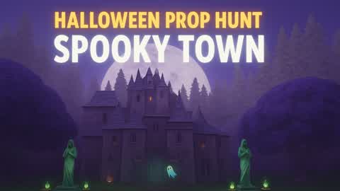 HALLOWEEN PROP HUNT: SPOOKY TOWN