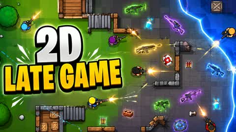 2D Late Game