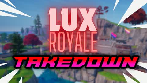 Lux Royale : Takedown - FFA