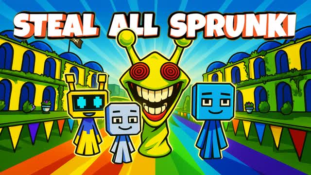 STEAL THE SPRUNKI🍭