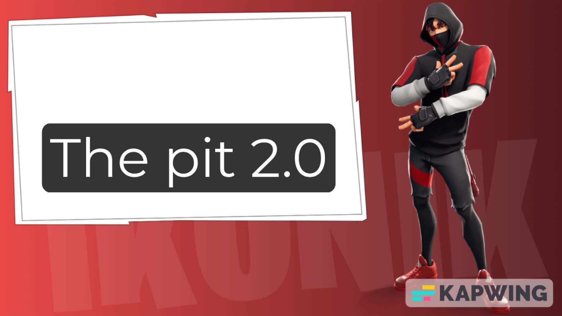 The pit 2.0