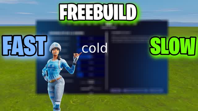 COLD SETTINGS FREEBUILD (SLOW,FAST)