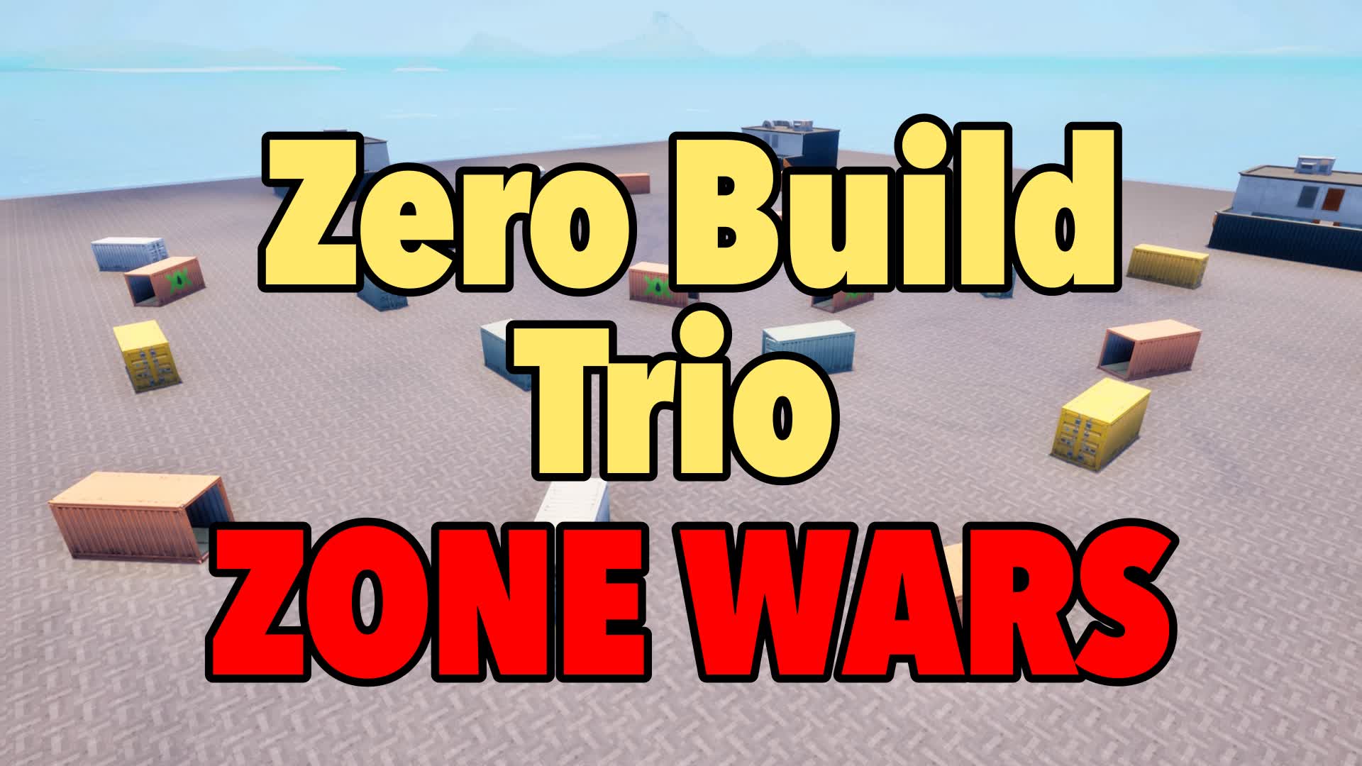 ゼロビルド ゾーンウォーズ トリオ 283023773072 by droom Fortnite Creative Map Code
