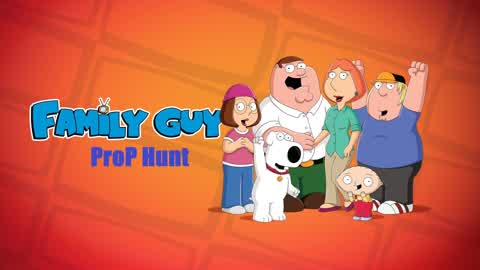 Family Guy Prop Hunt