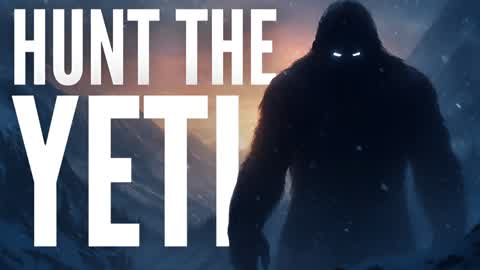 Hunt the Yeti [1-4] [First Person]