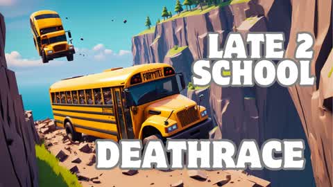 🚌 LATE 2 SCGOOL: DEATHRACE 🚌