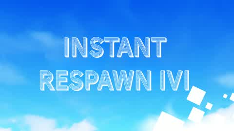 INSTANT RESPAWN 1V1